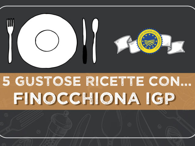 5 gustose ricette con la Finocchiona IGP