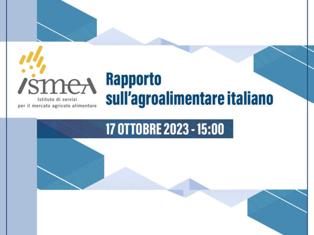 RAPPORTO SULL’AGROALIMENTARE 2023:  ISMEA TRACCIA BILANCIO E PROSPETTIVE  DELL’AGROALIMENTARE ITALIANO